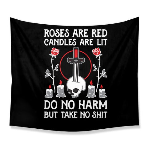 Rose Are Red, Candles Are Lit, Do No Harm, But Take No Shit Tapestry